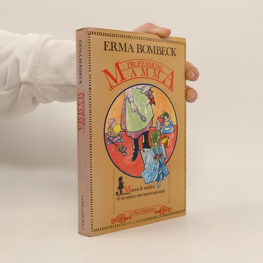 Erma Bombeck Professione Mamma