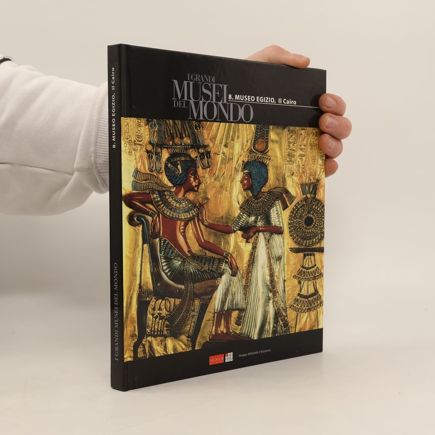 Autorenkollektiv I grandi Musei del mondo 8. Museo Egizio, Il Cairo