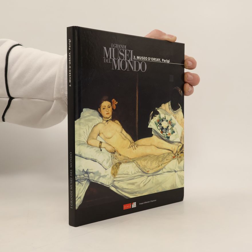 Autorenkollektiv I grandi Musei del mondo 2. Museo D'Orsay, Parigi