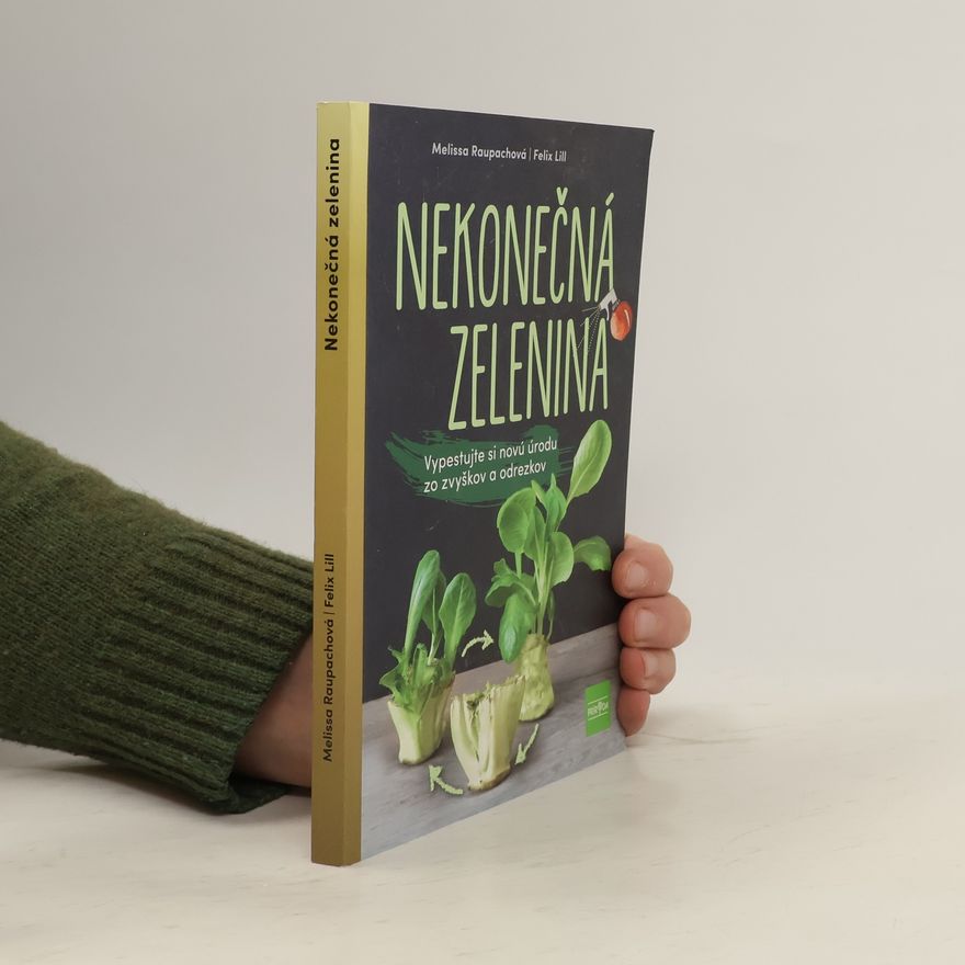 Felix Lill Nekonečná zelenina
