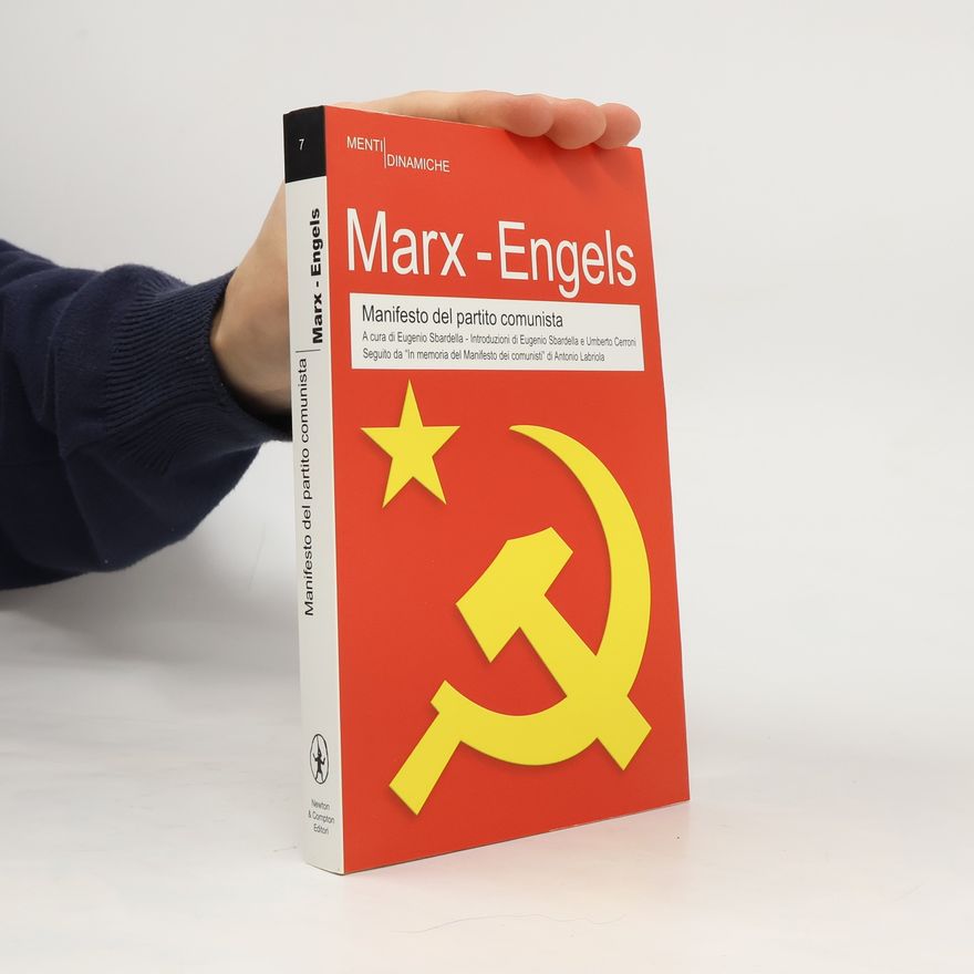 Eugenio Sbardella Menti Dinamiche - 7: Manifesto del Partito Comunista. Ediz. integrale