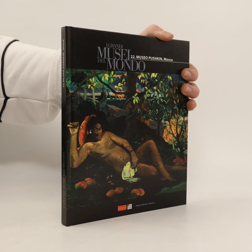 Kolektiv autorů I grandi musei del mondo 22. Museo Pushkin, Mosca