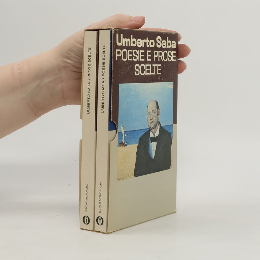 Umberto Saba Poesie e Prose scelte