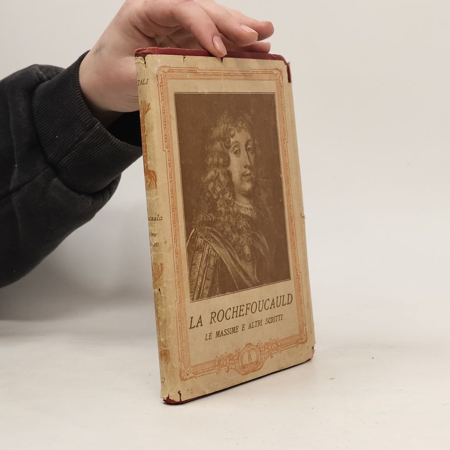 François de La Rochefoucauld Le Massime e altri scritti