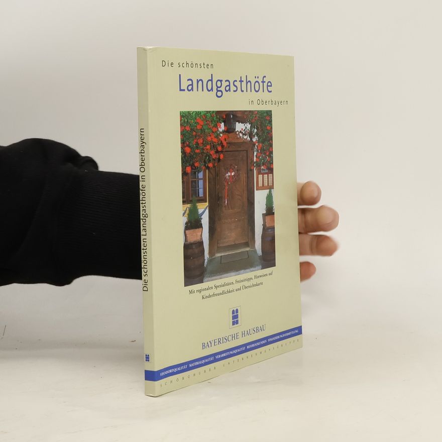 Katja Rötzer Die schönsten Landgasthöfe in Oberbayern
