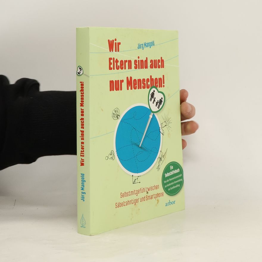 Jörg Mangold Wir Eltern sind auch nur Menschen!