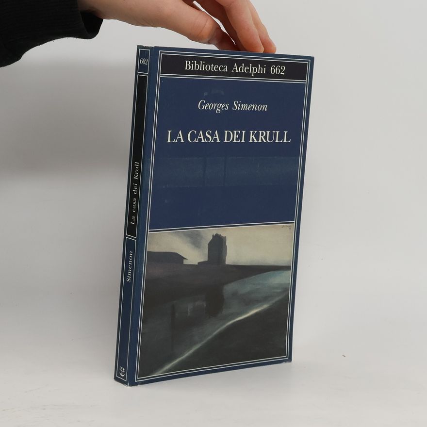 Georges Simenon Biblioteca Adelphi - 662: La casa dei Krull