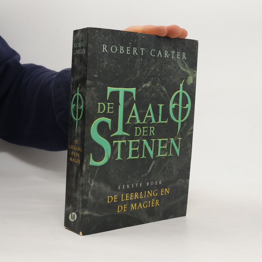 Robert Carter De Taal der Stenen. De leerling en de magier
