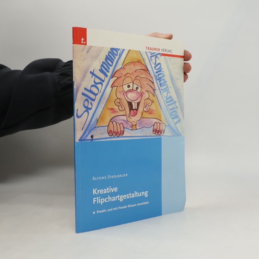 Alfons Stadlbauer Kreative Flipchartgestaltung