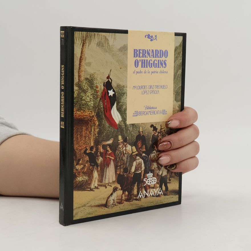 María Lourdes Díaz-Trechuelo López-Spínola Bernardo O'Higgins