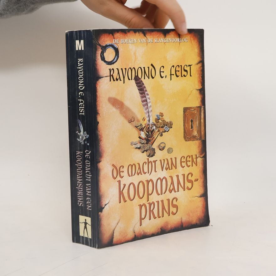 Raymond E. Feist De macht van een koopmansprins