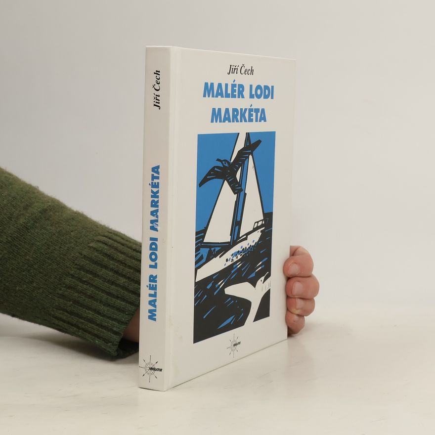 Jiří Čech Malér lodi Markéta