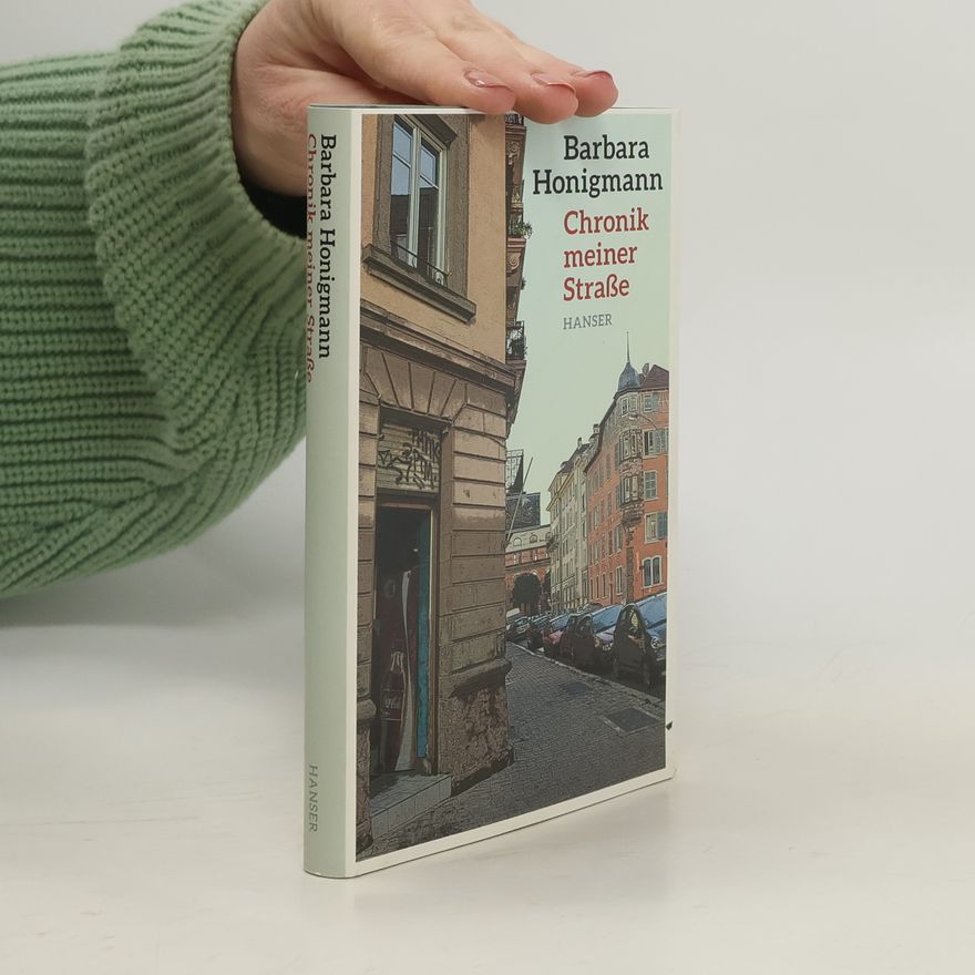 Barbara Honigmann Chronik meiner Straße
