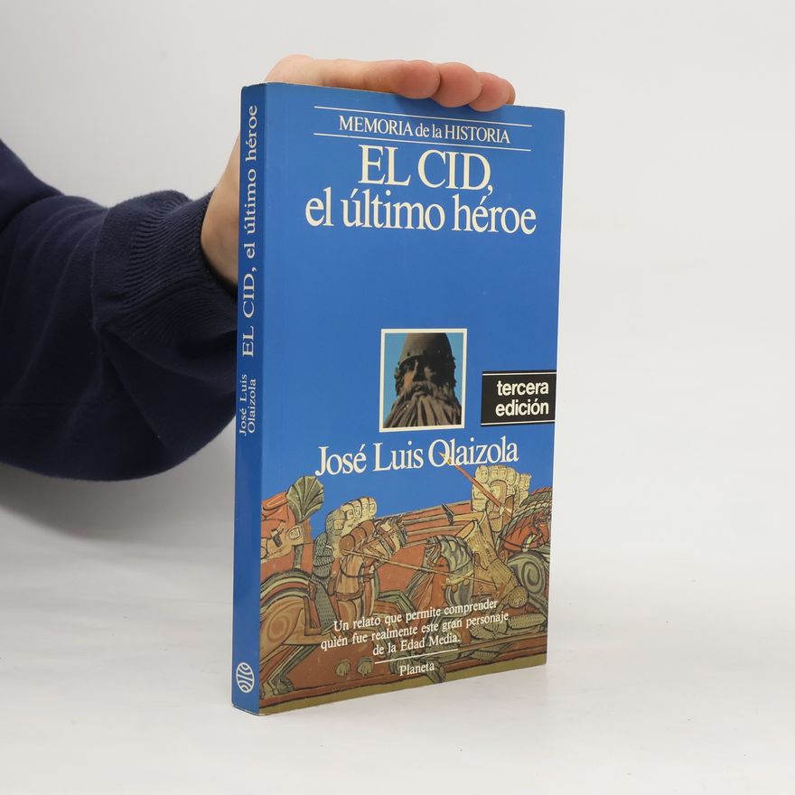 José Luis Olaizola El Cid, el último héroe