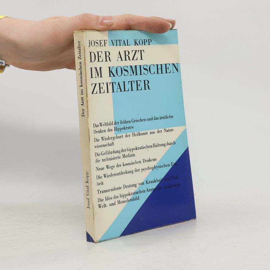 Josef Vital Kopp Der Arzt im kosmischen Zeitalter
