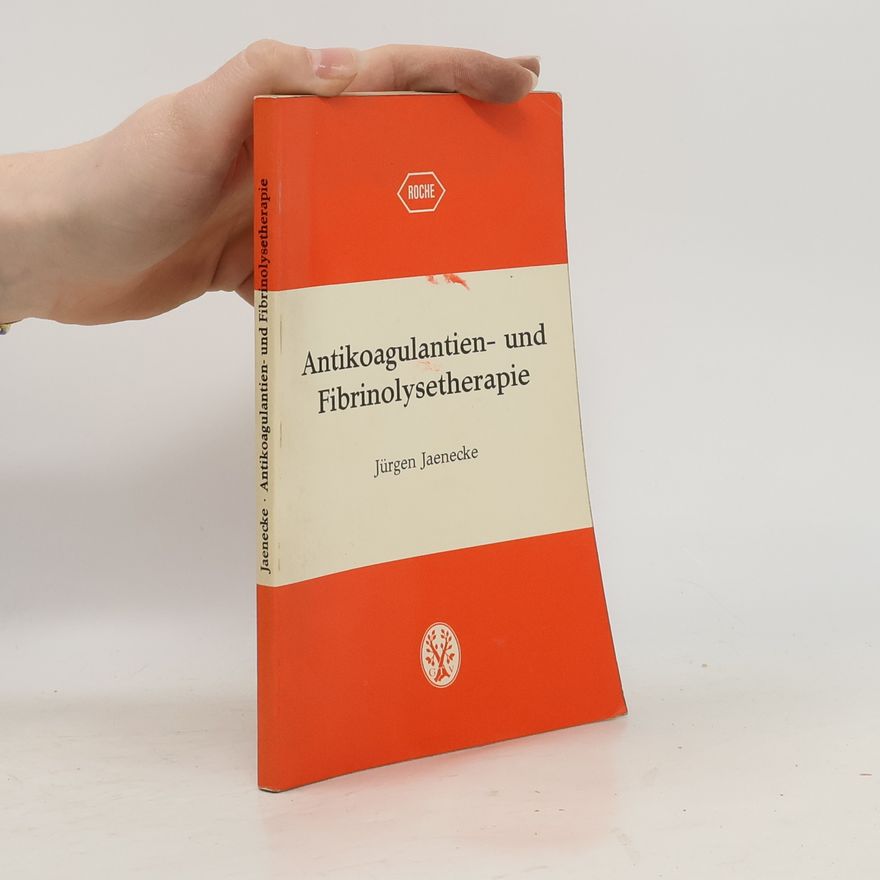 Jürgen Jaenecke Antikoagulantien- und Fibrinolysetherapie