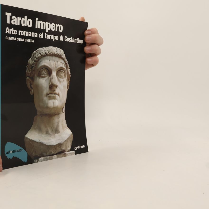 Gemma Sena Chiesa Tardo Impero. Arte romana al tempo di Costantino