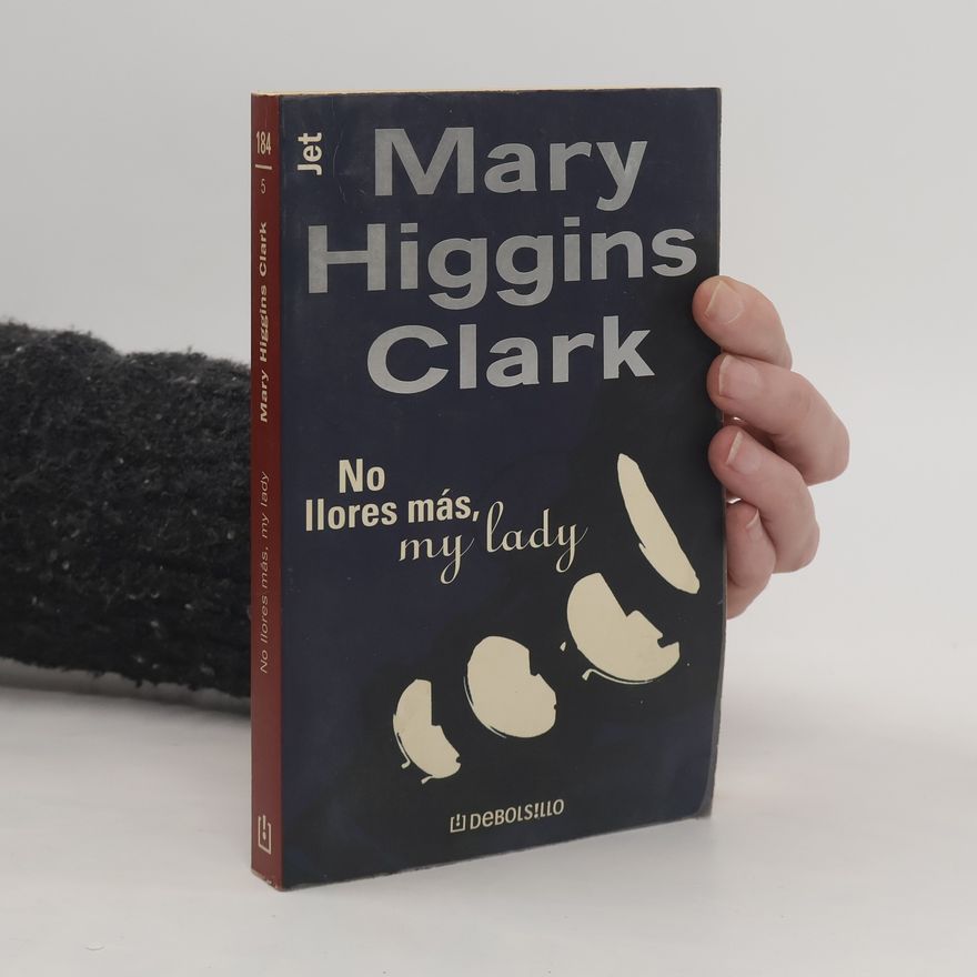 Mary Higgins Clark Jet - 184: No llores más, my lady