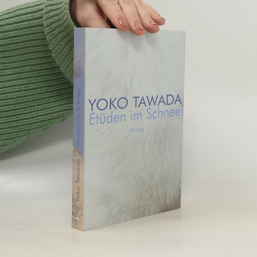 Yoko Tawada Etüden im Schnee