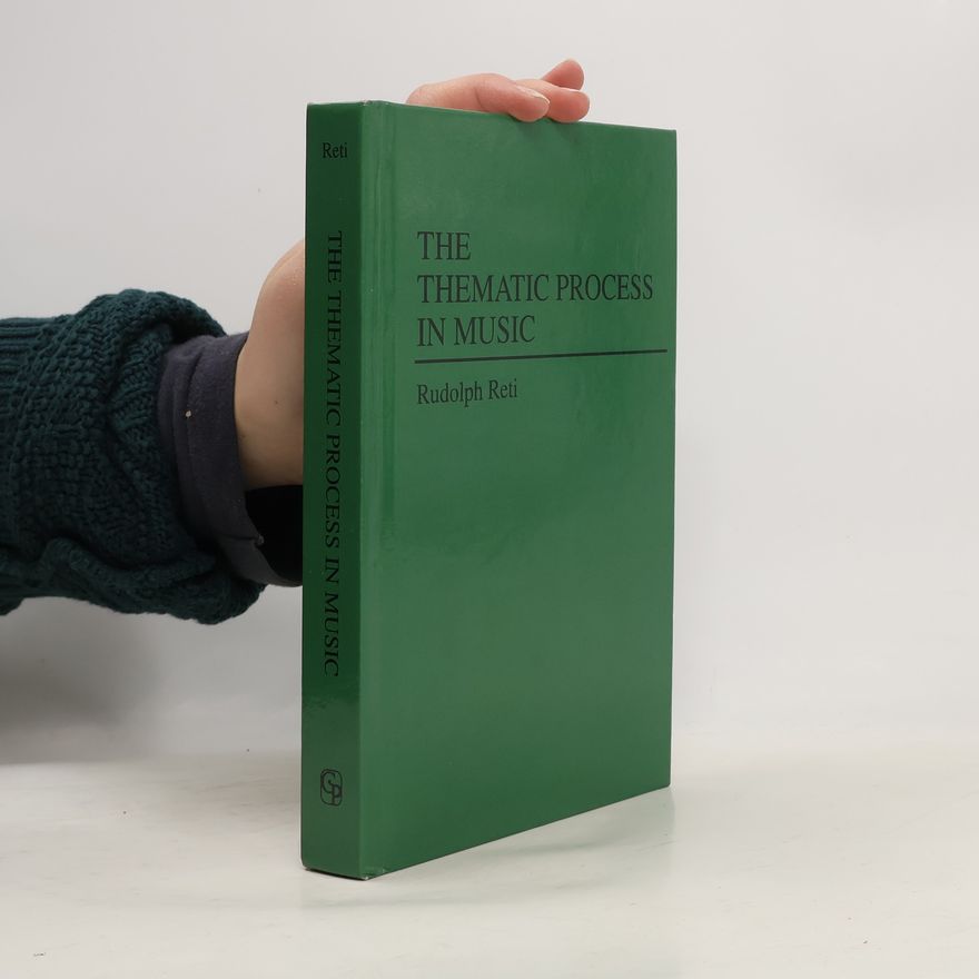 Rudolph Richard Reti The Thematic Process in Music