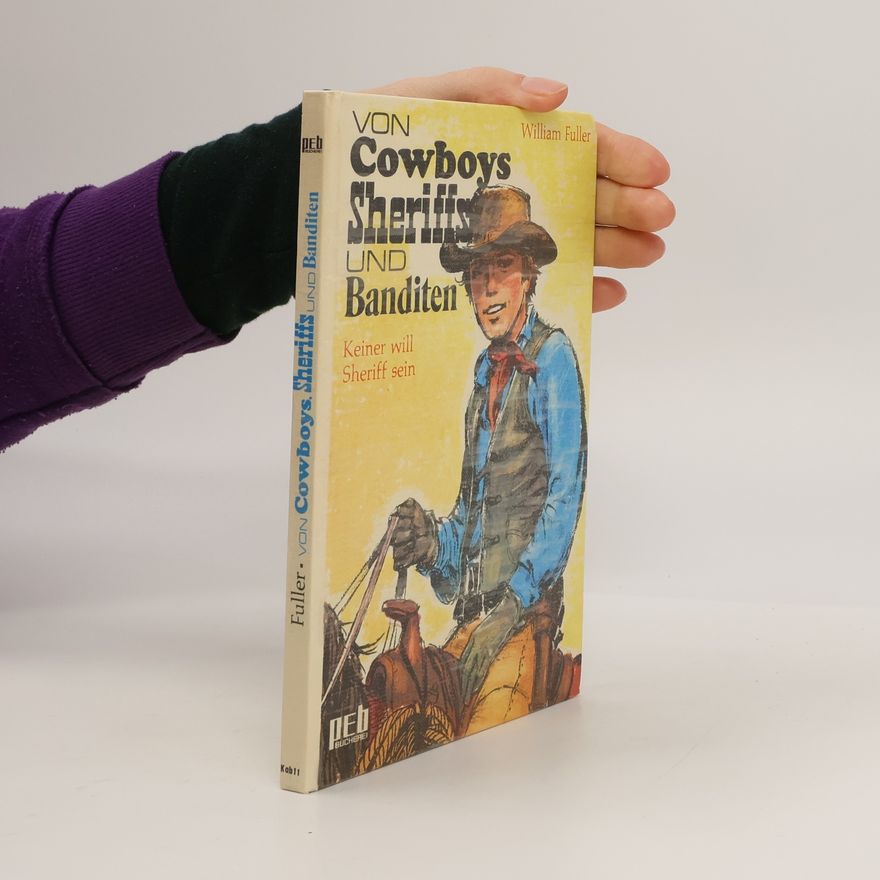 William Fuller Von Cowboys, Sheriffs und Banditen