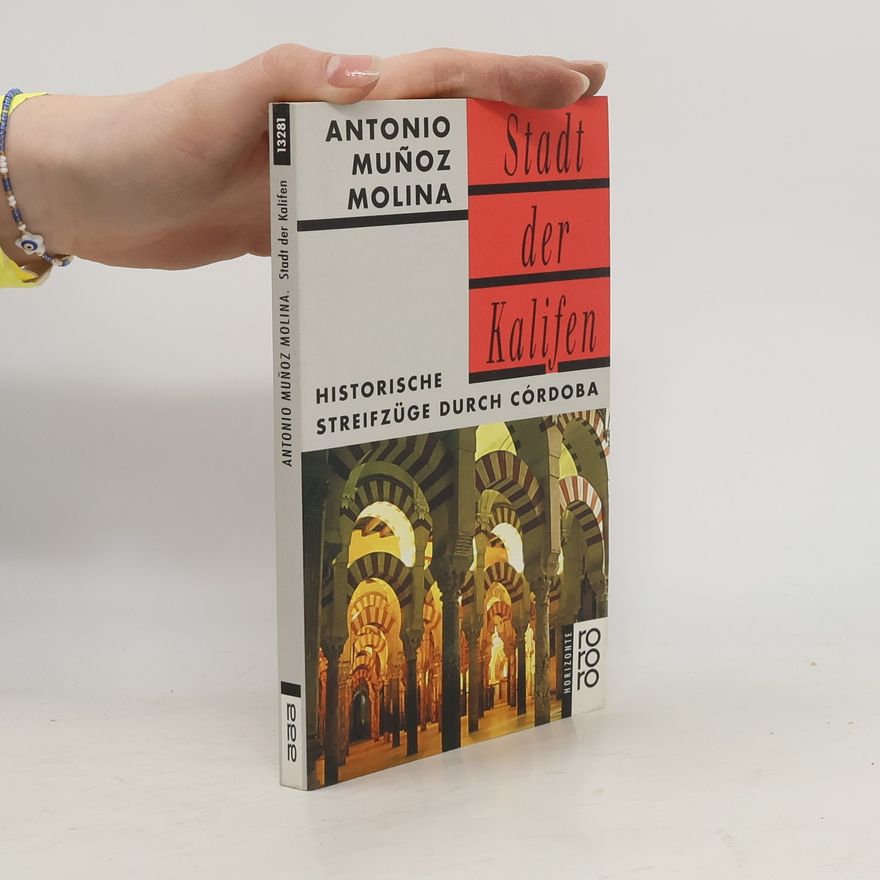 Antonio Muñoz Molina Die Stadt der Kalifen