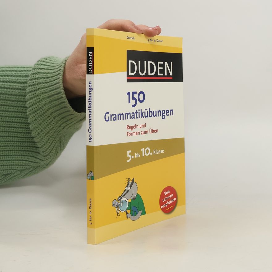 Anja Steinhauer Duden 150 Grammatikübungen 5. bis 10. Klasse