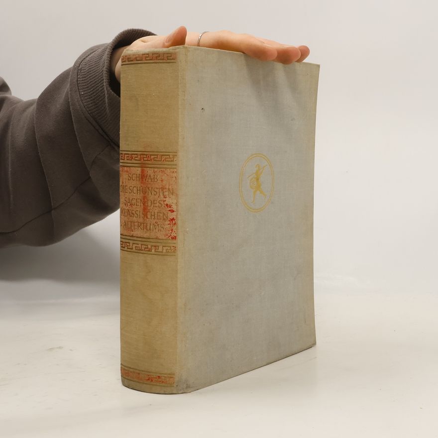 Gustav Schwab Die schönsten Sagen des klassischen Altertums