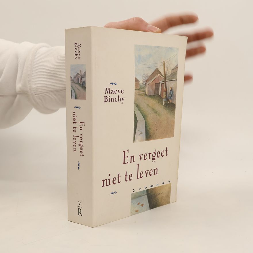 Maeve Binchy En vergeet niet te leven