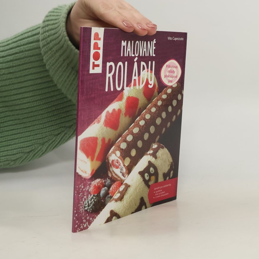 Vito Capezzuto TOPP Malované rolády. Piškotové rolády překvapivě jiné