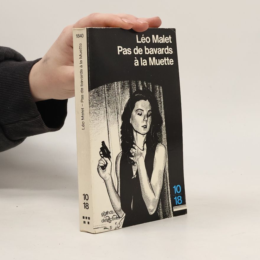 Léo Malet Pas de bavards à la Muette