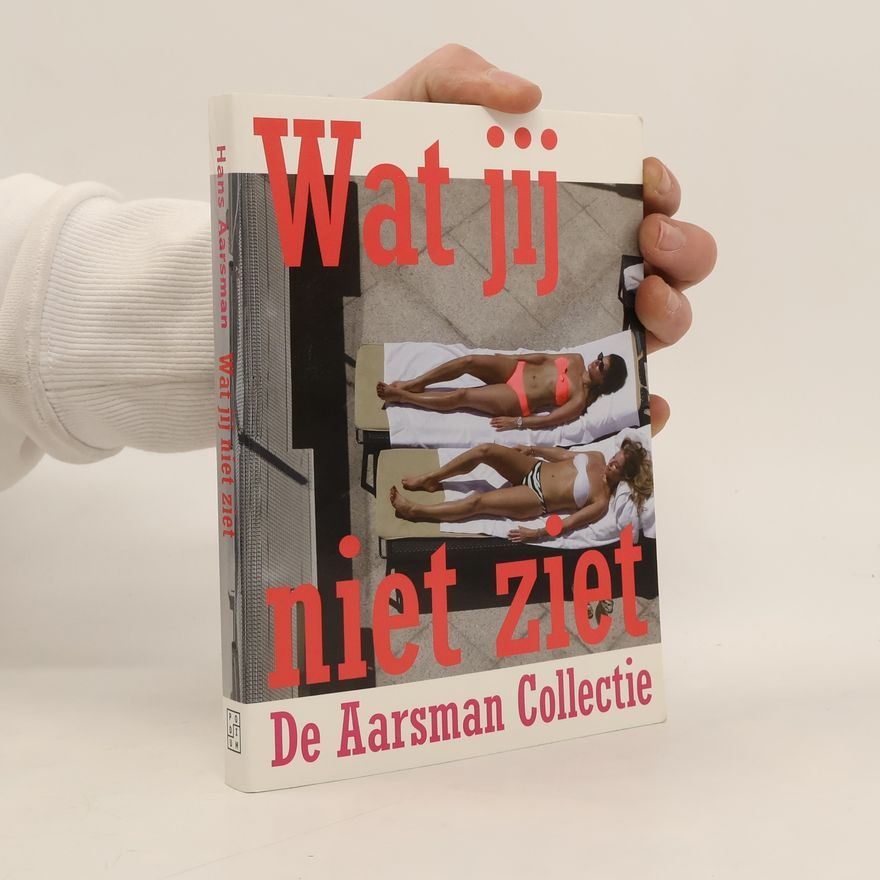 Hans Aarsman Wat jij niet ziet
