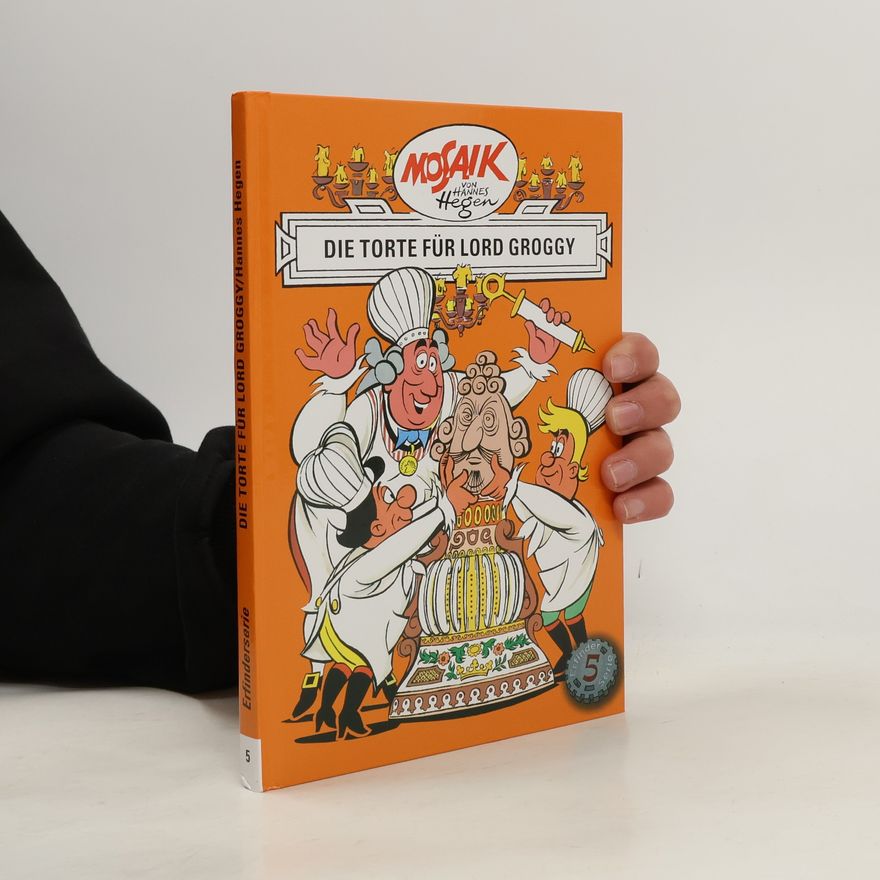 Hannes Hegen Die Digedags. Erfinder-Serie 05. Die Torte für Lord Groggy
