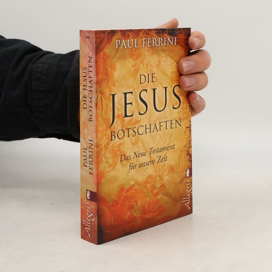 Paul Ferrini Die Jesus-Botschaften