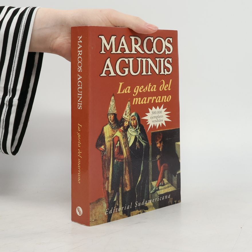 Marcos Aguinis Gesta del Marrano, La