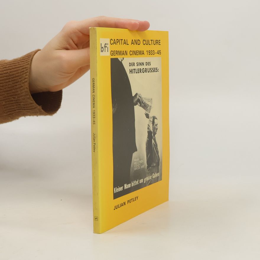 Julian Petley Capital and Cultures: German Cinema, 1933-45