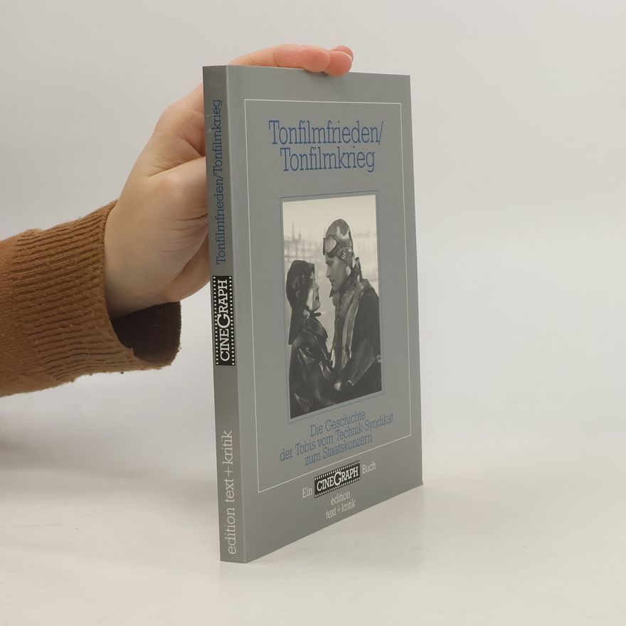 Elizabeth Whittome CineGraph Buch: Tonfilmfrieden, Tonfilmkrieg