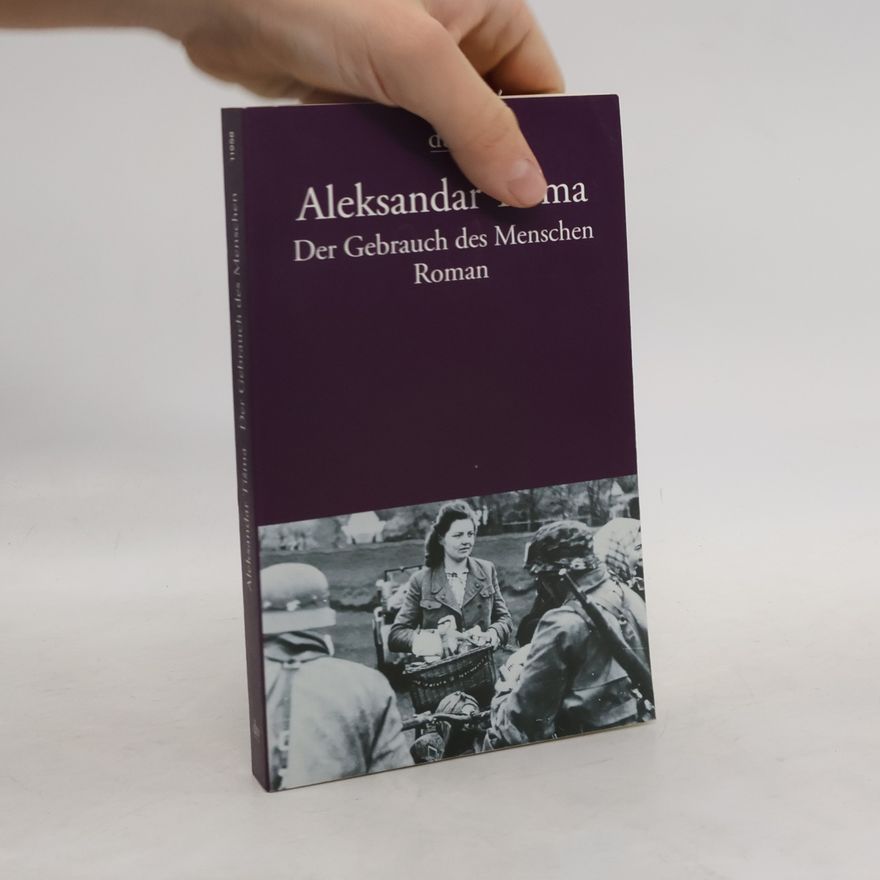 Aleksandar Tišma Der Gebrauch des Menschen