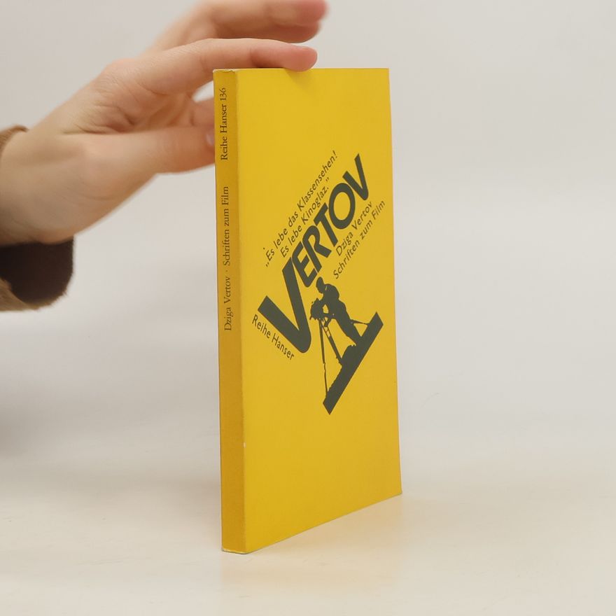 Dziga Vertov Reihe Hanser - 136: Schriften zum Film