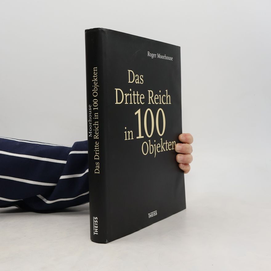 Richard Overy Das Dritte Reich in 100 Objekten