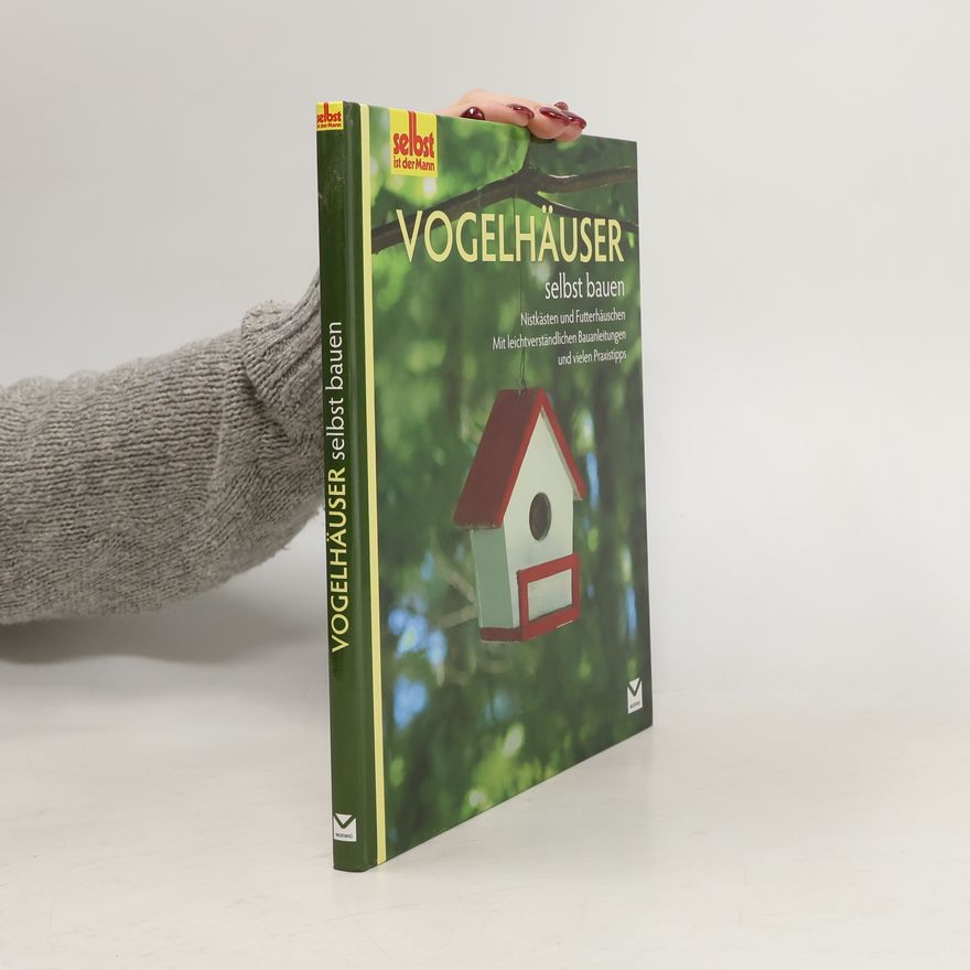 Autorenkollektiv Vogelhäuser selbst bauen