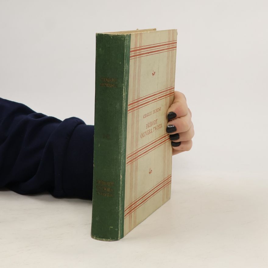 Charles Dickens Příhody Olivera Twista. Část prvá