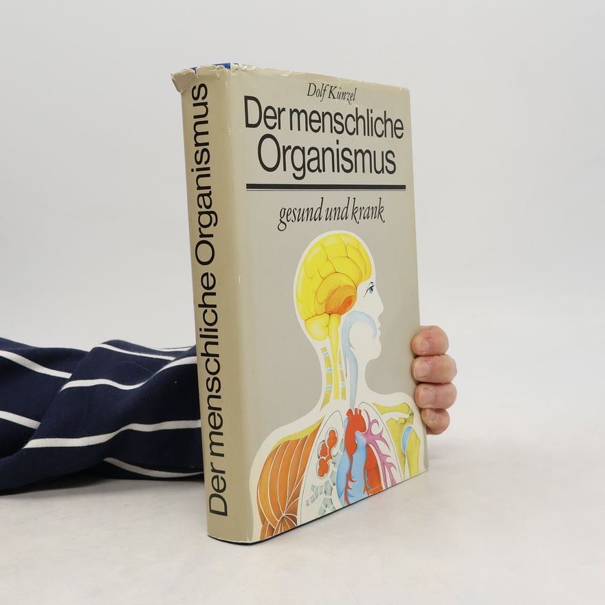 Dolf Künzel Der menschliche Organismus