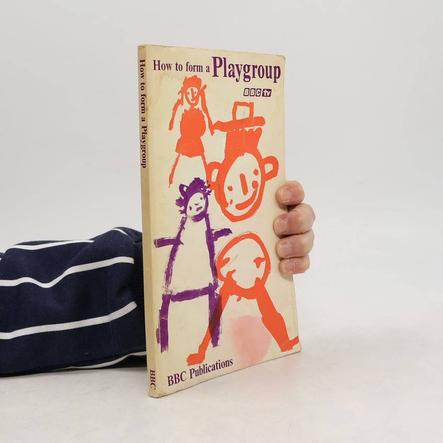 Eileen Molony How to Form a Playgroup