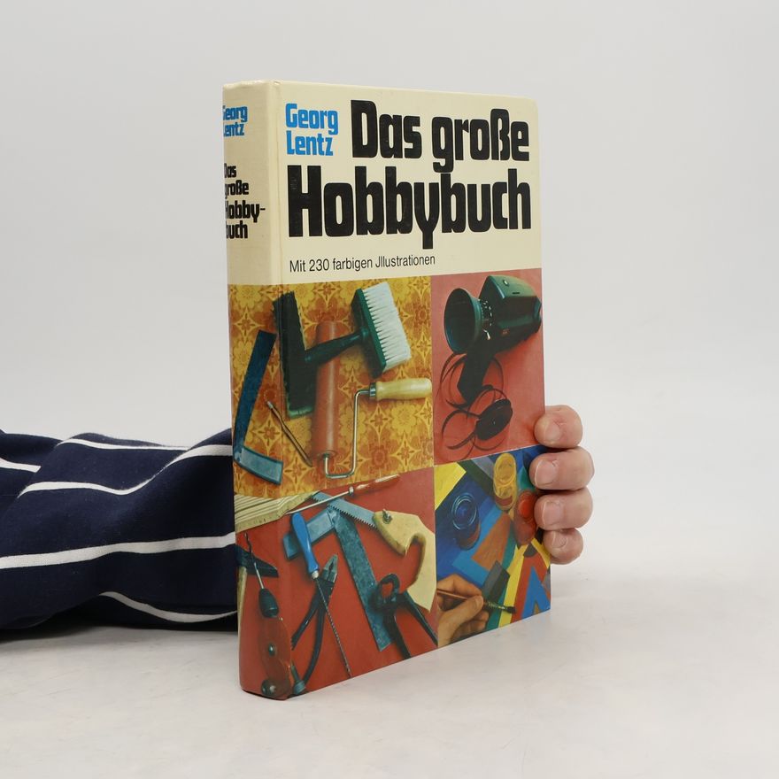 Georg Lentz Das große Hobbybuch