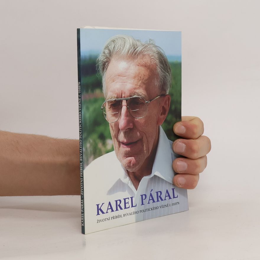 Karel Kubín Karel Páral- životní příběh bývalého politického vězně č. 010378
