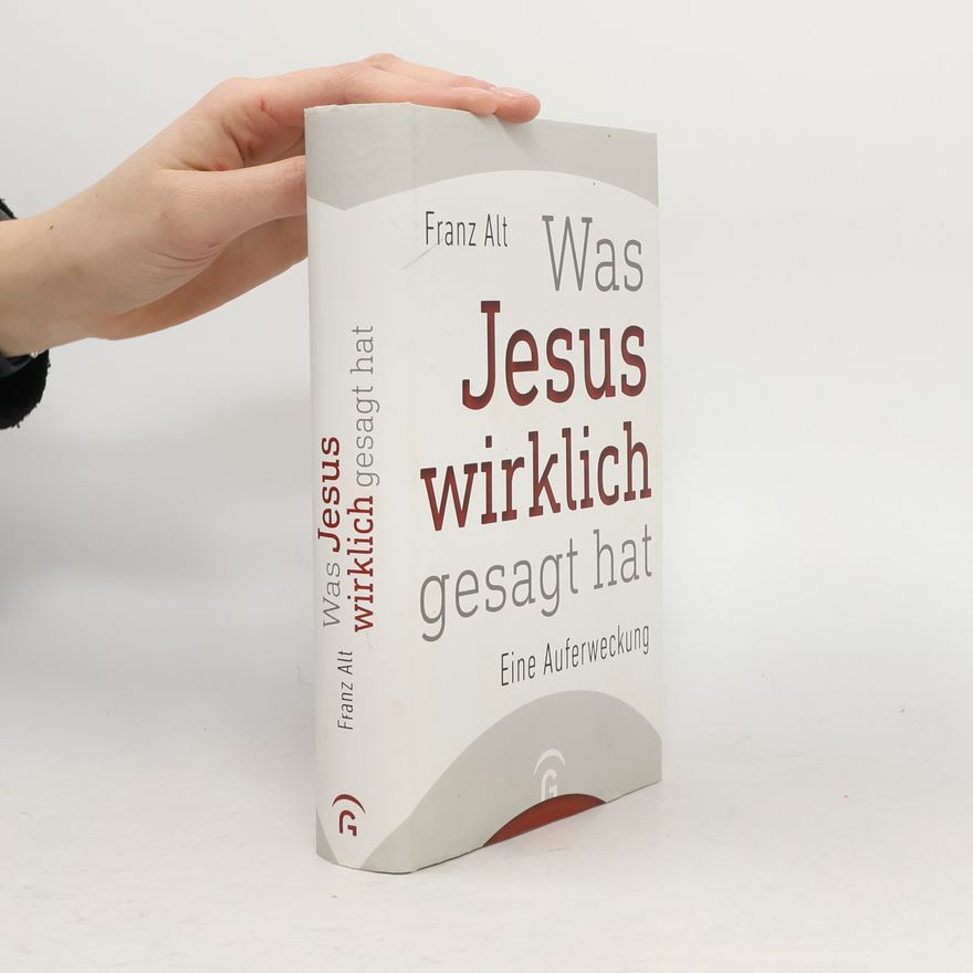 Franz Alt Was Jesus wirklich gesagt hat