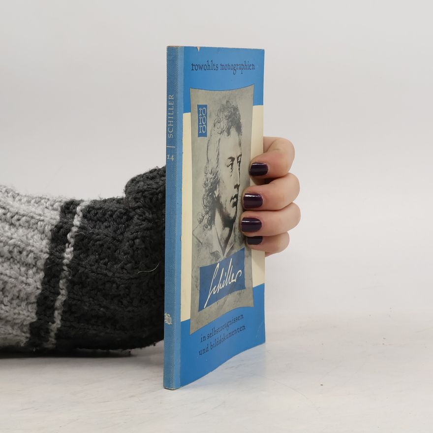 Autorenkollektiv Schiller in Selbstzeugnissen und Bilddokumenten