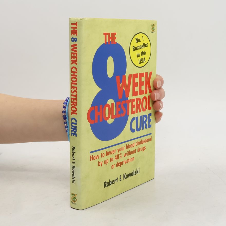 Robert E. Kowalski Eight-Week Cholesterol Cure