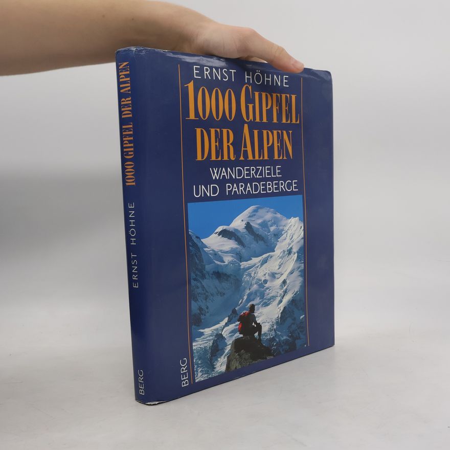 Ernst Höhne 1000 Gipfel der Alpen